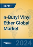 n-Butyl Vinyl Ether Global Market Insights 2024, Analysis and Forecast to 2029, by Manufacturers, Regions, Technology, Application- Product Image