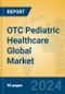 OTC Pediatric Healthcare Global Market Insights 2024, Analysis and Forecast to 2029, by Market Participants, Regions, Technology, Application, Product Type - Product Image