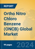 Ortho Nitro Chloro Benzene (ONCB) Global Market Insights 2024, Analysis and Forecast to 2029, by Manufacturers, Regions, Technology, Application- Product Image