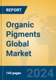 Organic Pigments Global Market Insights 2024, Analysis and Forecast to 2029, by Manufacturers, Regions, Technology, Application, Product Type- Product Image