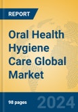 Oral Health Hygiene Care Global Market Insights 2024, Analysis and Forecast to 2029, by Manufacturers, Regions, Technology, Product Type- Product Image