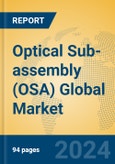 Optical Sub-assembly (OSA) Global Market Insights 2024, Analysis and Forecast to 2029, by Manufacturers, Regions, Technology, Product Type- Product Image