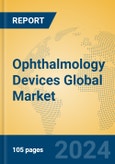 Ophthalmology Devices Global Market Insights 2024, Analysis and Forecast to 2029, by Manufacturers, Regions, Technology, Application- Product Image