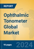Ophthalmic Tonometer Global Market Insights 2024, Analysis and Forecast to 2029, by Manufacturers, Regions, Technology, Product Type- Product Image