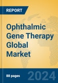 Ophthalmic Gene Therapy Global Market Insights 2024, Analysis and Forecast to 2029, by Market Participants, Regions, Technology, Application- Product Image