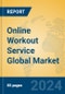 Online Workout Service Global Market Insights 2024, Analysis and Forecast to 2029, by Market Participants, Regions, Technology, Application - Product Thumbnail Image