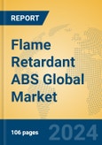 Flame Retardant ABS Global Market Insights 2024, Analysis and Forecast to 2029, by Manufacturers, Regions, Technology, Application- Product Image