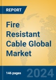 Fire Resistant Cable Global Market Insights 2024, Analysis and Forecast to 2029, by Manufacturers, Regions, Technology, Product Type- Product Image
