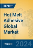 Hot Melt Adhesive Global Market Insights 2024, Analysis and Forecast to 2029, by Manufacturers, Regions, Technology, Application, Product Type- Product Image