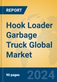 Hook Loader Garbage Truck Global Market Insights 2024, Analysis and Forecast to 2029, by Manufacturers, Regions, Technology, Application, Product Type- Product Image