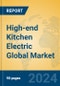 High-end Kitchen Electric Global Market Insights 2024, Analysis and Forecast to 2029, by Manufacturers, Regions, Technology, Product Type - Product Thumbnail Image