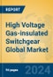 High Voltage Gas-insulated Switchgear Global Market Insights 2024, Analysis and Forecast to 2029, by Manufacturers, Regions, Technology, Application - Product Thumbnail Image