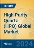 High Purity Quartz (HPQ) Global Market Insights 2024, Analysis and Forecast to 2029, by Manufacturers, Regions, Technology, Application, Product Type- Product Image