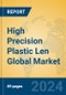 High Precision Plastic Len Global Market Insights 2024, Analysis and Forecast to 2029, by Manufacturers, Regions, Technology, Application - Product Image