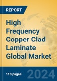 High Frequency Copper Clad Laminate Global Market Insights 2024, Analysis and Forecast to 2029, by Manufacturers, Regions, Technology, Application- Product Image