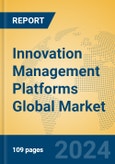 Innovation Management Platforms Global Market Insights 2024, Analysis and Forecast to 2029, by Market Participants, Regions, Technology, Application, Product Type- Product Image