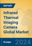Infrared Thermal Imaging Camera Global Market Insights 2024, Analysis and Forecast to 2029, by Manufacturers, Regions, Technology, Application, Product Type- Product Image