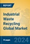 Industrial Waste Recycling Global Market Insights 2024, Analysis and Forecast to 2029, by Manufacturers, Regions, Technology, Application, Product Type - Product Thumbnail Image