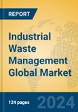 Industrial Waste Management Global Market Insights 2024, Analysis and Forecast to 2029, by Market Participants, Regions, Technology, Application, Product Type- Product Image