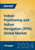 Indoor Positioning and Indoor Navigation (IPIN) Global Market Insights 2024, Analysis and Forecast to 2029, by Manufacturers, Regions, Technology, Application, Product Type- Product Image