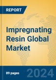 Impregnating Resin Global Market Insights 2024, Analysis and Forecast to 2029, by Manufacturers, Regions, Technology, Application, Product Type- Product Image