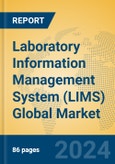 Laboratory Information Management System (LIMS) Global Market Insights 2024, Analysis and Forecast to 2029, by Market Participants, Regions, Technology, Application- Product Image