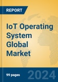 IoT Operating System Global Market Insights 2024, Analysis and Forecast to 2029, by Market Participants, Regions, Technology, Application, Product Type- Product Image