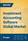 Investment Accounting Software Global Market Insights 2024, Analysis and Forecast to 2029, by Market Participants, Regions, Technology, Application- Product Image