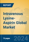 Intravenous Lysine-Aspirin Global Market Insights 2024, Analysis and Forecast to 2029, by Manufacturers, Regions, Technology, Product Type- Product Image