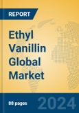 Ethyl Vanillin Global Market Insights 2024, Analysis and Forecast to 2029, by Manufacturers, Regions, Technology, Application- Product Image