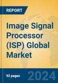 Image Signal Processor (ISP) Global Market Insights 2024, Analysis and Forecast to 2029, by Manufacturers, Regions, Technology, Application- Product Image