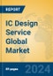 IC Design Service Global Market Insights 2023, Analysis and Forecast to 2028, by Market Participants, Regions, Technology, Application - Product Image