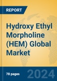 Hydroxy Ethyl Morpholine (HEM) Global Market Insights 2024, Analysis and Forecast to 2029, by Manufacturers, Regions, Technology, Application- Product Image