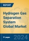 Hydrogen Gas Separation System Global Market Insights 2024, Analysis and Forecast to 2029, by Manufacturers, Regions, Technology, Application - Product Thumbnail Image