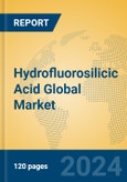 Hydrofluorosilicic Acid Global Market Insights 2024, Analysis and Forecast to 2029, by Manufacturers, Regions, Technology, Application- Product Image