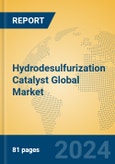 Hydrodesulfurization Catalyst Global Market Insights 2024, Analysis and Forecast to 2029, by Manufacturers, Regions, Technology, Application, Product Type- Product Image