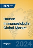 Human Immunoglobulin Global Market Insights 2024, Analysis and Forecast to 2029, by Manufacturers, Regions, Technology, Product Type- Product Image
