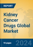 Kidney Cancer Drugs Global Market Insights 2024, Analysis and Forecast to 2029, by Market Participants, Regions, Technology, Product Type- Product Image