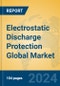 Electrostatic Discharge Protection Global Market Insights 2024, Analysis and Forecast to 2029, by Manufacturers, Regions, Technology, Application - Product Image