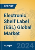 Electronic Shelf Label (ESL) Global Market Insights 2024, Analysis and Forecast to 2029, by Manufacturers, Regions, Technology, Application, Product Type- Product Image