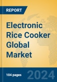 Electronic Rice Cooker Global Market Insights 2024, Analysis and Forecast to 2029, by Manufacturers, Regions, Technology, Product Type- Product Image