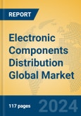 Electronic Components Distribution Global Market Insights 2024, Analysis and Forecast to 2029, by Market Participants, Regions, Technology, Application- Product Image