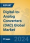 Digital-to-Analog Converters (DAC) Global Market Insights 2024, Analysis and Forecast to 2029, by Manufacturers, Regions, Technology, Application, Product Type - Product Thumbnail Image
