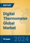 Digital Thermometer Global Market Insights 2024, Analysis and Forecast to 2029, by Manufacturers, Regions, Technology, Application, Product Type - Product Thumbnail Image