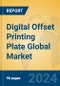 Digital Offset Printing Plate Global Market Insights 2024, Analysis and Forecast to 2029, by Manufacturers, Regions, Technology, Application, Product Type - Product Image
