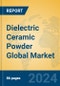 Dielectric Ceramic Powder Global Market Insights 2024, Analysis and Forecast to 2029, by Manufacturers, Regions, Technology, Application - Product Thumbnail Image