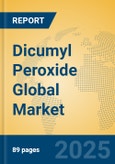 Dicumyl Peroxide Global Market Insights 2024, Analysis and Forecast to 2029, by Manufacturers, Regions, Technology, Application- Product Image