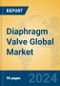 Diaphragm Valve Global Market Insights 2023, Analysis and Forecast to 2028, by Manufacturers, Regions, Technology, Application, Product Type - Product Image