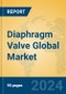 Diaphragm Valve Global Market Insights 2024, Analysis and Forecast to 2029, by Manufacturers, Regions, Technology, Application, Product Type - Product Thumbnail Image