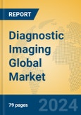 Diagnostic Imaging Global Market Insights 2024, Analysis and Forecast to 2029, by Manufacturers, Regions, Technology, Application, Product Type- Product Image
